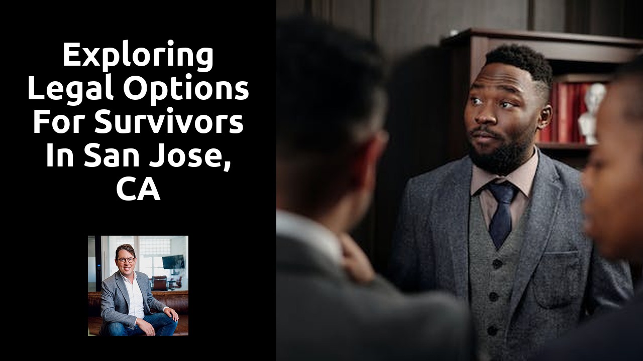 Exploring legal options for survivors in San Jose, CA
