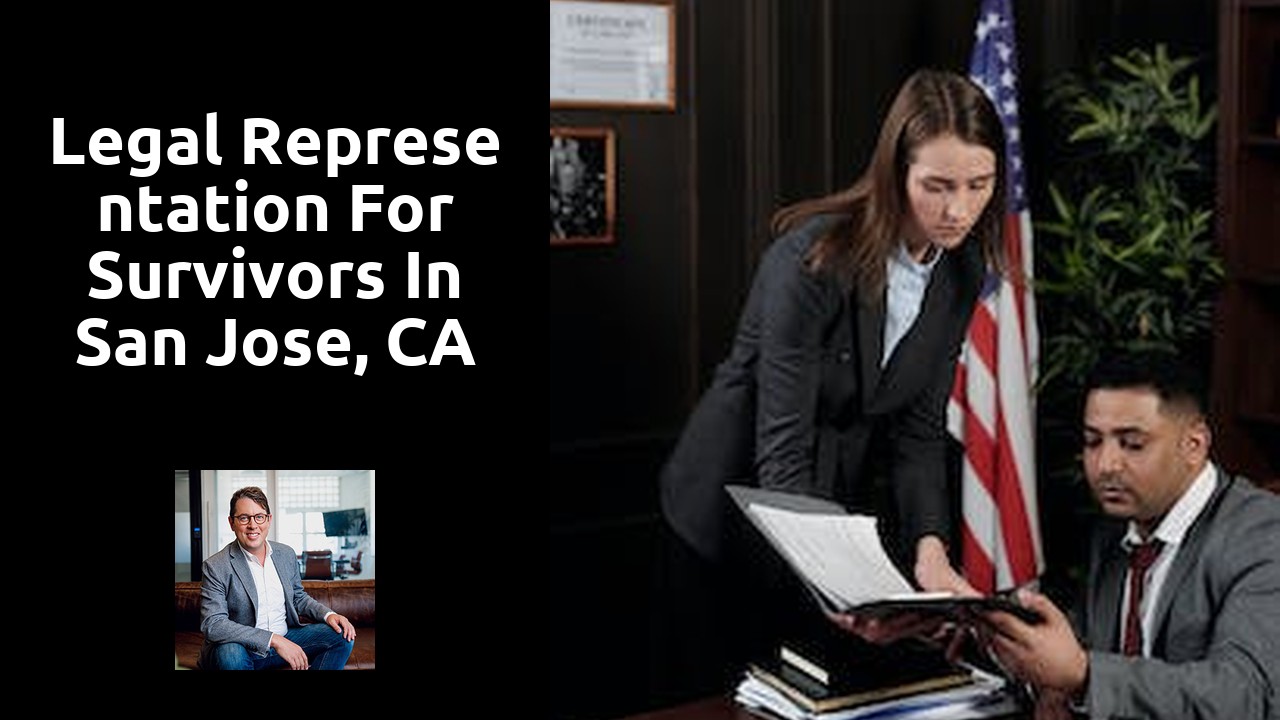 Legal representation for survivors in San Jose, CA