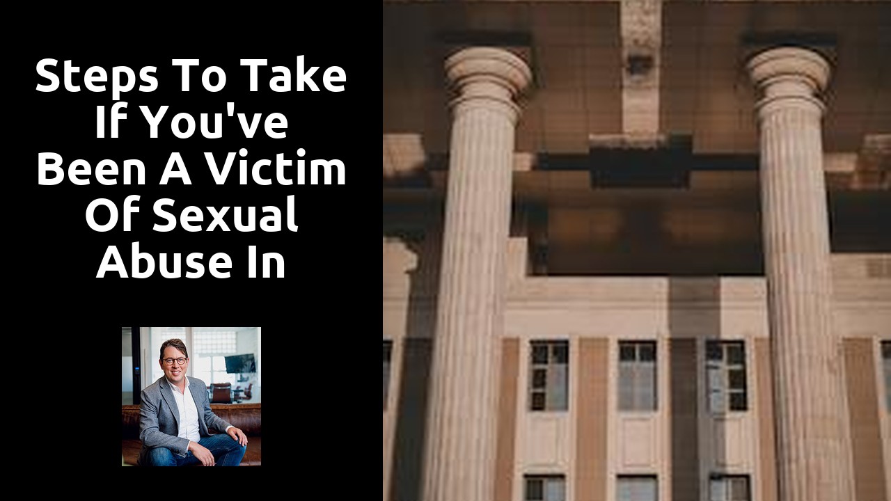 Steps to Take if You've Been a Victim of Sexual Abuse in Fresno, CA